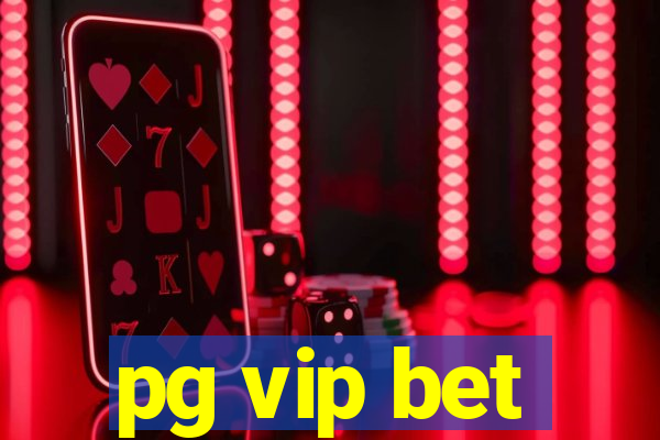 pg vip bet